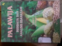Image of PALAWIJA Budidaya dan Analisis Usaha Tani