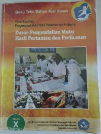 Image of Dasar Pengendalian Mutu Hasil Pertanian dan Perikanan Kelas X Semester 2