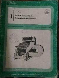 Image of Praktek Alat dan Mesin Pengolahan Hasil Pertanian 1