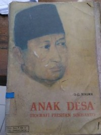 Image of Anak Desa: Biografi Presiden Soeharto