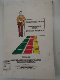 Image of Pokok-pokok Sistem Administrasi umum Gerakan Pramuka tentang Sistem Administrasi Kwartir Gerakan Pramuka