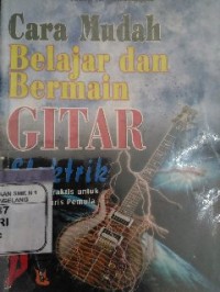 Image of cara mudah belajar dan beramain gitar elektrik