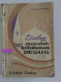 Image of Dialog Masalah Ketuhanan Yesus