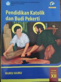 Image of Buku Guru Pendidikan Agama Katolik dan Budi Pekerti untuk SMA/SMK kelas XII