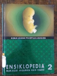 Image of Ensiklopedia Mukjizat Al-Quran dan Hadis 2: Kemukjizatan Penciptaan Manusia