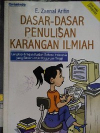 Image of Dasar-dasar penulisan karangan ilmiah: lengkap dengan kaidah bahasa Indonesia yang benar untuk perguruan tinggi
