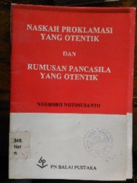 Image of Naskah Proklamasi yang Otentik dan Rumusan Pancasila yang Otentik