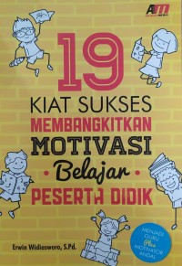 Image of 19 Kiat Sukses Membangkitkan Motivasi Belajar Peserta Didik