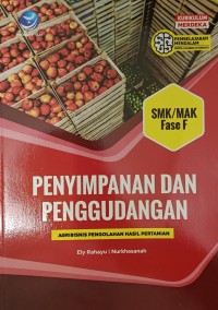 Image of Penyimpanan dan Penggudangan Agribisnis Pengolahan Hasil Pertanian) SMK/MAK Fase F