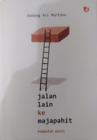 Image of Jalan Lain Ke Majapahit